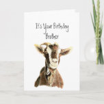 Fun Brother Birthday Over the Hill, Old Goat Humor Kaart<br><div class="desc">Funny Brother Birthday,  nu je over de heuvel bent,  kunnen we je een Humor van een oude geit noemen.</div>