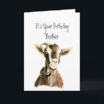 Fun Brother Birthday Over the Hill, Old Goat Humor Kaart<br><div class="desc">Funny Brother Birthday,  nu je over de heuvel bent,  kunnen we je een Humor van een oude geit noemen.</div>