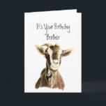 Fun Brother Birthday Over the Hill, Old Goat Humor Kaart<br><div class="desc">Funny Brother Birthday,  nu je over de heuvel bent,  kunnen we je een Humor van een oude geit noemen.</div>