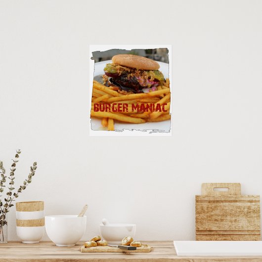 Fun Burger Maniac Poster! Poster (Keuken)