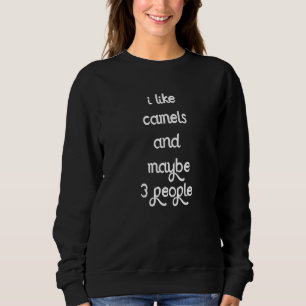 Fun Camel Love Camel I hou van Camels Sarcasm Dark Trui