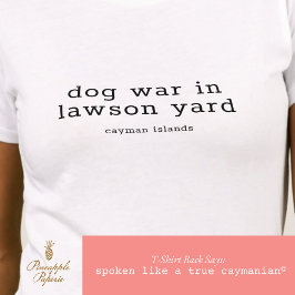 Fun Cayman Island Dog War Lawson Yard gepersonalis T-shirt