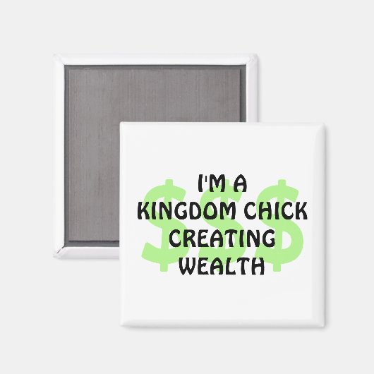 Fun Christelijk KONINKRIJK CHICK CREËER WEALTH Magneet (Voorkant / Achterkant)