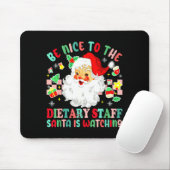 Fun Christmas Be Nice To The Dietary Staff Santa I Muismat (Met muis)