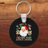 Fun Christmas Be Nice To The Dietary Staff Santa I Sleutelhanger (Voorkant)