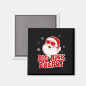 Fun Christmas Big Nick Energy Santa Naughty Adult Magneet (Voorkant / Achterkant)