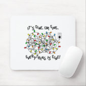 Fun Christmas Lights Its Fine Im Fine Everything I Muismat (Met muis)