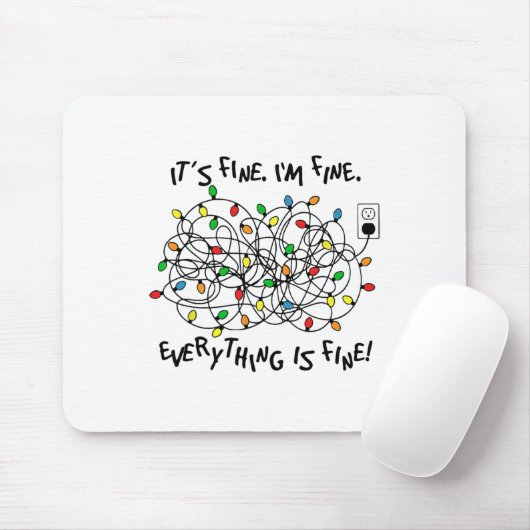 Fun Christmas Lights Its Fine Im Fine Everything I Muismat (Met muis)