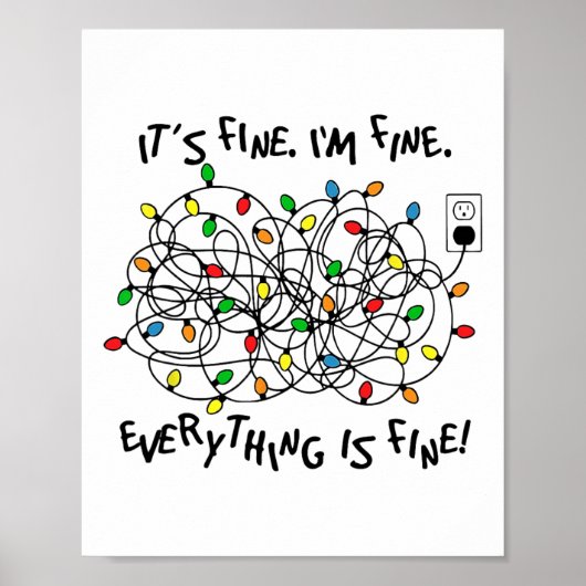 Fun Christmas Lights Its Fine Im Fine Everything I Poster (Voorkant)