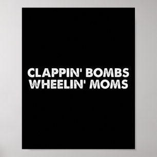 Fun Clappin' Bombs Wheelin' Moms Hockey Slang Poster