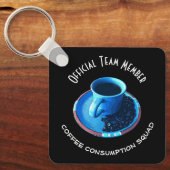 Fun Coffee Consumption Squad Team Member Custom Sleutelhanger (Voorkant)