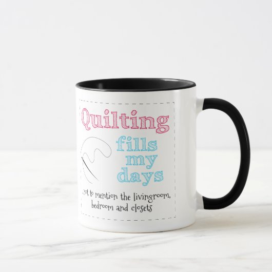 Fun Colorful Gift "Quilting vult my days" Mok (Rechts)