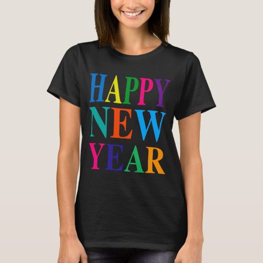 Fun Colorful Happy New Year T Shirt  (Voorkant)