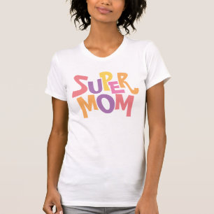 Fun Colorful Super Mam Word Art Quote T-shirt