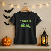 Fun Creep It Real Slime Green Spooky Halloween T-shirt