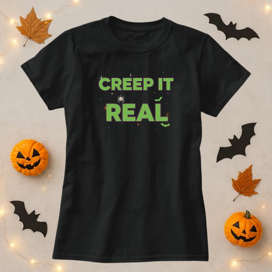 Fun Creep It Real Slime Green Spooky Halloween T-shirt