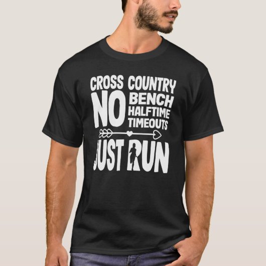 Fun Cross Country No Bench No Halftime No Time out T-shirt (Voorkant)