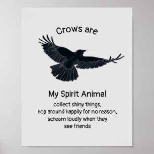 Fun Crows Bird Spirit Animal Humor Quote Totem Poster