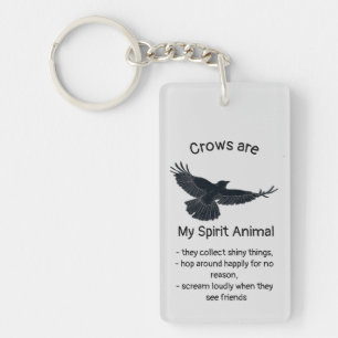 Fun Crows Bird Spirit Animal Humor Quote    TotemK Sleutelhanger