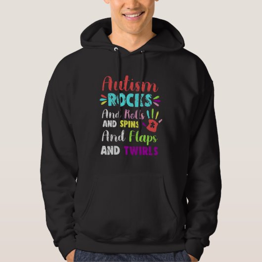 Fun Cute Autism Rocks Rolls Spins Flaps &amp Twirl Hoodie (Voorkant)