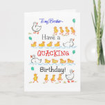 Fun Cute Ducklings Quacking Birthday for Brother Kaart<br><div class="desc">Een lichthartige Birthday-kaart voor een broer,  met rijen schattige eenden met ballonnen,  na hun moeder,  op basis van een handbeschilderde waterverf illustratie van Judy Adamson. U kunt de binnentekst ook wijzigen als u dat wenst.</div>