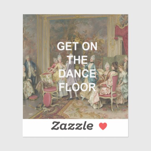 Fun Dance Floor Quote + Victoriaans olieverfschild Sticker (Vel)