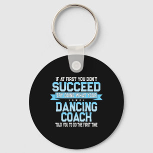 Fun Dancing Coach Gift Funny Dance Gezegde Sleutelhanger