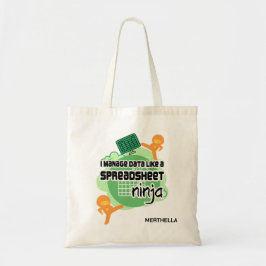 Fun Data Manager SPREADSHEET NINJA Tote Bag