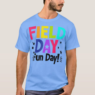 Fun Day Fun Day Funny Teacher Kinder Field T-shirt