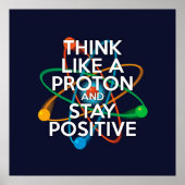 Fun DENK ALS EEN PROTON EN BLIJF POSITIEF Poster (Voorkant)