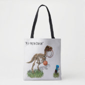 Fun Dinosaur Art: "Stop me in Coach" Tote Bag (Voorkant)
