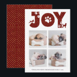 Fun Dog Paw Script JOY Modern Feestdagenkaart<br><div class="desc">Viel de feestdag met deze leuke en mooie minimalistische vakantiekaart. Deze kaart heeft vier (4) van uw favoriete huisfoto's in een eenvoudige collage lay-out. Bovenop foto's staat de letter "JOY" met de stelpoten in goud en rood. Onder foto's kenmerkt uw bericht van de douanegroet en uw namen & hondennaam in...</div>