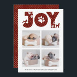 Fun Dog Paw Script JOY Modern Feestdagenkaart<br><div class="desc">Viel de feestdag met deze leuke en mooie minimalistische vakantiekaart. Deze kaart heeft vier (4) van uw favoriete huisfoto's in een eenvoudige collage lay-out. Bovenop foto's staat de letter "JOY" met de stelpoten in goud en rood. Onder foto's kenmerkt uw bericht van de douanegroet en uw namen & hondennaam in...</div>