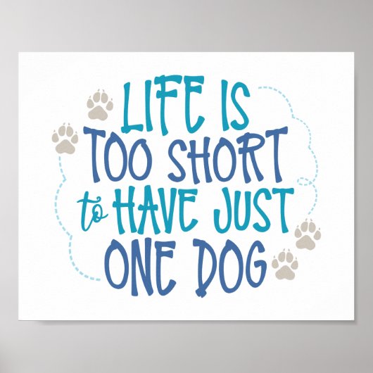 Fun Dog Quotes - Het leven is te kort Poster (Voorkant)