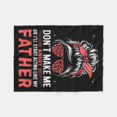 Fun Don't Make Me Angry Or I'll Start Acting Like  Fleece Deken (Voorkant (Horizontaal))