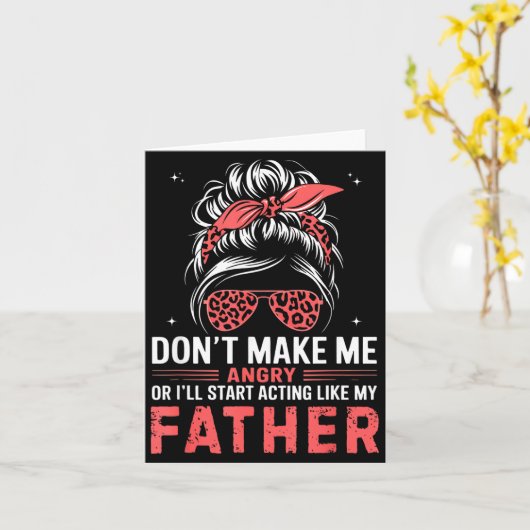 Fun Don't Make Me Angry Or I'll Start Acting Like  Kaart (Gele Bloem)