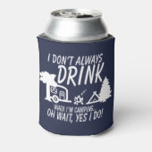 Fun Drink niet altijd op Ja, ik doe een Camping Pa Blikjeskoeler (Blikje Achterkant)