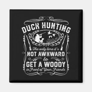 Fun Duck Hunting Woodie Hunter Friends Gif Magneet