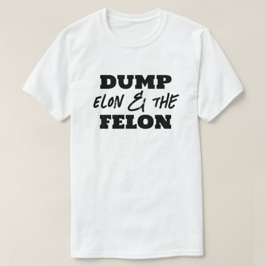 Fun Dump Elon en de Felon T-shirt (Design voorkant)