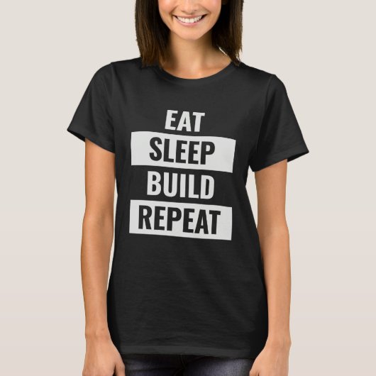 Fun Eat Sleep Build Repeat  builders carpenters et T-shirt (Voorkant)