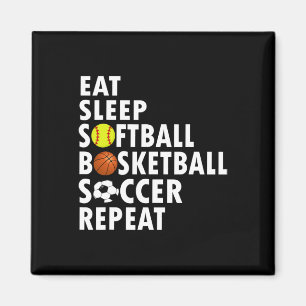 Fun Eat Sleep Softbyll Bysketbyll Voetbal Mannen J Magneet