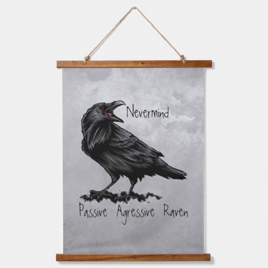 Fun Edgar Allan Poe Quote Raven Passive Aggressive Hangend Wandkleed (Voorkant)