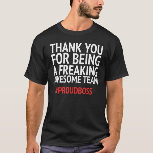Fun Employee Appreciation    Idea For Boss Day T-shirt (Voorkant)