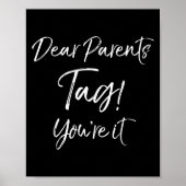 Fun End Of School Quote Last Day Dear Parents Day! Poster (Voorkant)