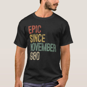 Fun Epic Sinds november 1980 40th Birthday Gift 40 T-shirt