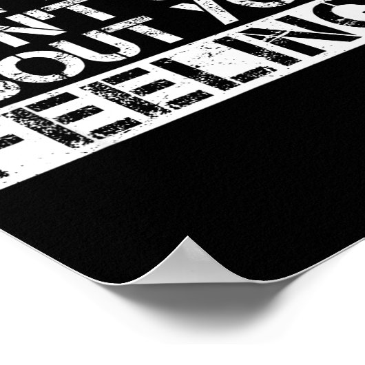 Fun Fact I Don't Care About Your Feelings  Poster (Hoek)