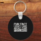 Fun Fact I Don't Care About Your Feelings Sleutelhanger (Voorkant)