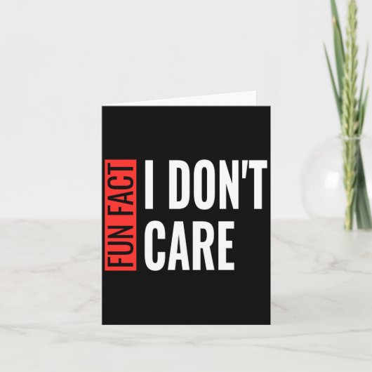 Fun Fact I Don't Care Sarcastic Saying Humorous Lo Kaart (Voorkant)