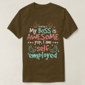 Fun Fact My Boss Is Awesome Im Self Employed Pastr T-shirt (Design voorkant)