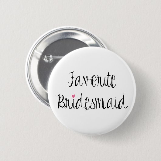 Fun favoriete Bridesmaid-Button Ronde Button 5,7 Cm (Voorkant /achterkant)